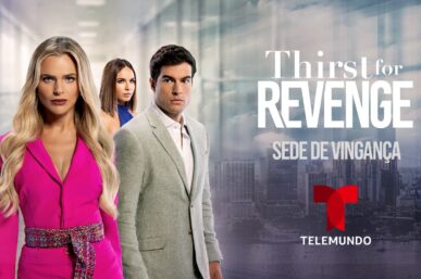 THIRST FOR REVENGE COMES TO TELEMUNDO THIS MONTH