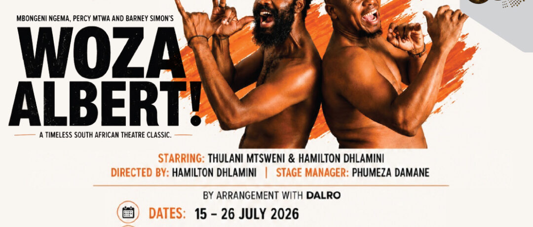WOZA ALBERT! RETURNS TO IT’S HOME AT THE MARKET THIS MONTH