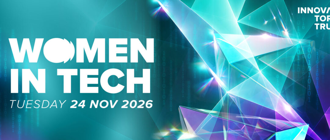 WOMEN IN TECH AWARDS CELEBRATES WOMEN MOVING TECH FORWARD
